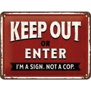 Keep Out Or Enter - Metalen Wandplaat