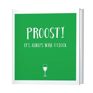 Proost! It’s Always Wine O’clock