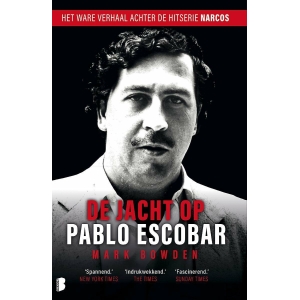 De jacht op Pablo Escobar - Mark Bowden