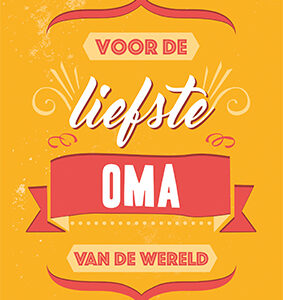 Voor De Liefste Oma Van De Wereld