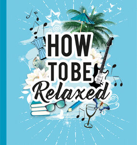 How To Be Relaxed