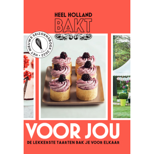 Heel Holland Bakt Voor Jou