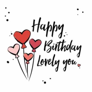Happy Birthday Lovely You