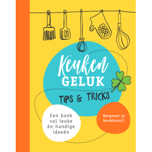 Keukengeluk - Tips & Tricks