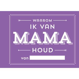 Waarom ik van mama houd