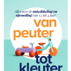 Ouders Van Nu - Van Peuter Tot Kleuter
