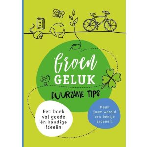 Groen Geluk - Duurzame Tips