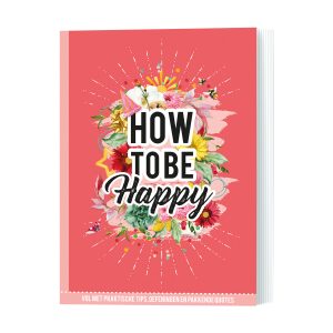 How To Be Happy