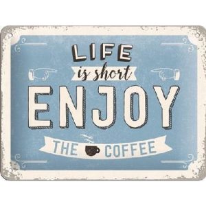 Life Is Short Enjoy The Coffee - Metalen Wandplaat